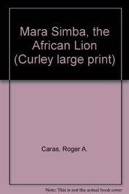 Mara Simba, the African Lion