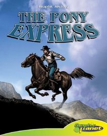 The Pony Express (Graphic History)