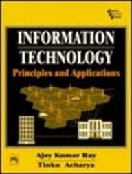 Information Technology: Principles and Applications