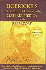 Boericke's New Manual of Homeopathic Materia Medica with Repertory