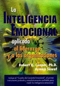 La inteligencia emocional aplicada al liderazgo y a las organizaciones (Spanish Edition)