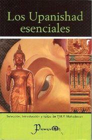 Los Upanishad esenciales (Spanish Edition)