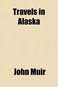 Travels in Alaska