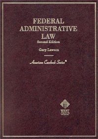 Federal Administrative Law, 2nd Ed. (American Casebook Series and Other Coursebooks)