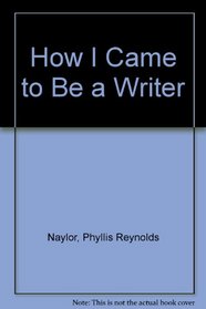 How I Came to be a Writer