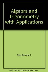 Algebra and Trigonometry: With Applications