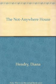 The Not-Anywhere House