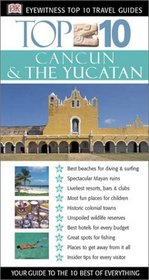 Cancun & The Yucatan (Eyewitness Top 10 Travel Guides)