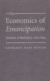 The Economics of Emancipation: Jamaica & Barbados, 1823-1843