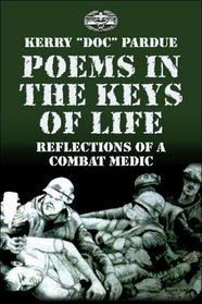 Poems in the Keys of Life: Reflections of a Combat Medic