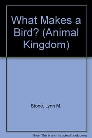 What Makes a Bird? (Animal Kingdom)