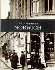 Francis Frith's Around Norwich (Photographic Memories)