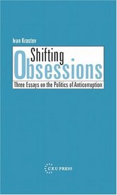 Shifting Obsessions: Three Essays on the Politics of Anticorruption