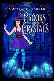 Crooks and Crystals (A Hocus Pocus Cozy Witch Mystery Series)