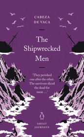 The Shipwrecked Men (Penguin Great Journeys)