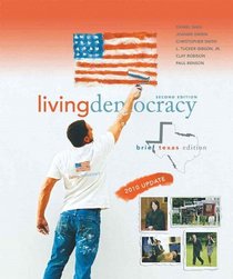 Living Democracy, 2010 Update, Brief Texas Edition (2nd Edition) (MyPoliSciLab Series)