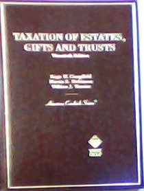Taxation of Estates, Gifts and Trusts (American Casebook Series)