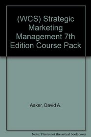 (WCS) Strategic Marketing Management 7th Edition Course Pack
