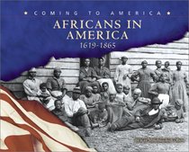 Africans in America, 1619-1865 (Blue Earth Books: Coming to America)