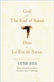 Dieu and La Fin de Satan / God and The End of Satan: Selections: In a Bilingual Edition