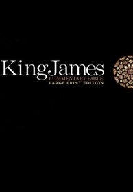 King James Commentary Bible: Large Print Edition