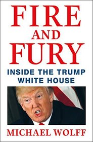 Fire and Fury: Inside the Trump White House (Thorndike Press Large Print Basic)