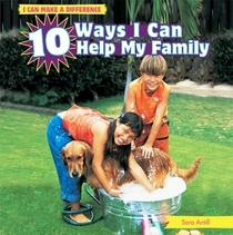 10 Ways I Can Help My Family (I Can Make a Difference)
