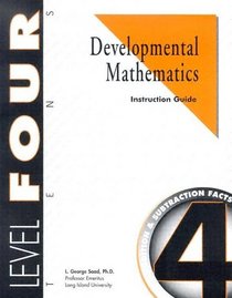 Developmental Mathematics Instruction Guide, Level 4. Tens: Concepts, Addition and Subtraction Facts