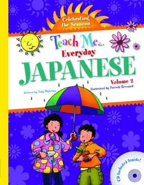 Teach Me Everyday Japanese: Celebrating the Seasons (Japanese Edition)