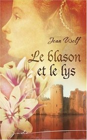 Le blason et le lys (French Edition)