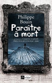 Paraître à mort (French Edition)