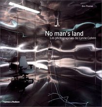 No man's land : Les Photographies de Lynne Cohen