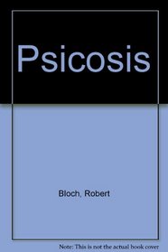Psicosis (Spanish Edition)
