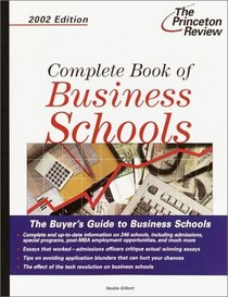 Complete Book of Business Schools, 2002 Edition