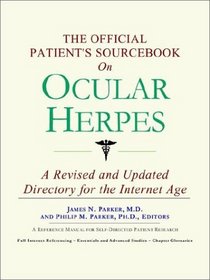 The Official Patient's Sourcebook on Ocular Herpes