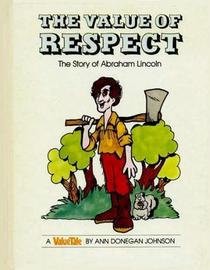 The Value of Respect: The Story of Abraham Lincoln (Valuetales)