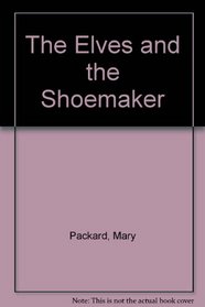 The Elves and the Shoemaker (Timeless Tales from Hallmark)