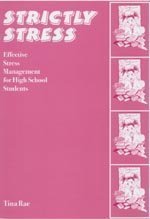 Strictly Stress: Effective Stress Management: A Series of 12 Sessions for High School Students (Lucky Duck Books)