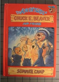 Summer Camp (The Adventures of Chuck E Beaver and Friends)