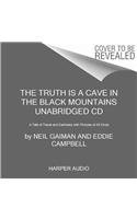 The Truth is a Cave in the Black Mountains CD: A Tale of Travel and Darkness with Pictures of All Kinds