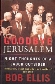 Goodbye Jerusalem: Night Thoughts of a Labor Outsider