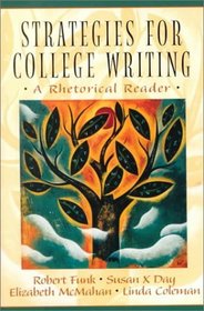Strategies for College Writing: A Rhetorical Reader