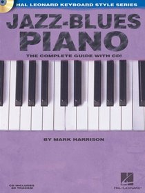 Jazz-Blues Piano: The Complete Guide with CD! Hal Leonard Keyboard Style Series (Hal Leonard Keyboard Style)