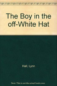The Boy in the Off-White Hat