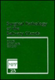 Surgical Pathology of the Salivary Glands (Major Problems in Pathology)