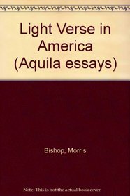 Light verse in America (Aquila essays)