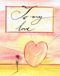 To My Love (Wedding Minibooks S.)