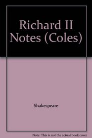 Richard II Notes (Coles)