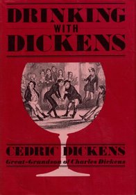 Drinking with Dickens: Being a Light-Hearted Sketch