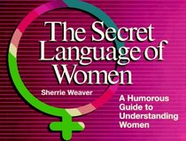 The Secret Language of Women